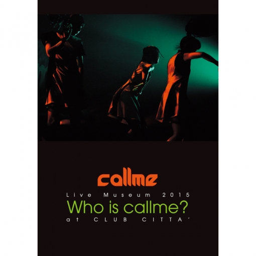 Go forward(callme Live Museum 2015 Who is callme? at CLUB CITTA’)